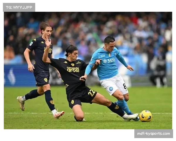 那不勒斯进攻套路多样 中场球员前插创造人数优势 那不勒斯进攻套路多样 中场球员前插创造人数优势